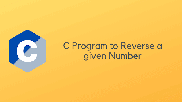 C Program to Reverse a given Number