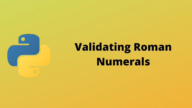 HackerRank Validating Roman Numerals solution in python