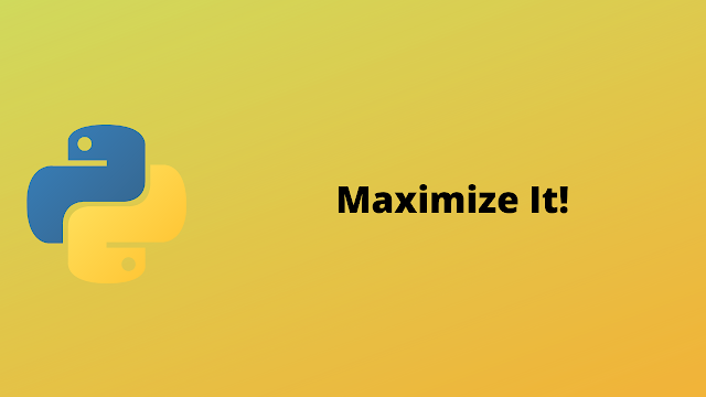 HackerRank Maximize It! solution in python