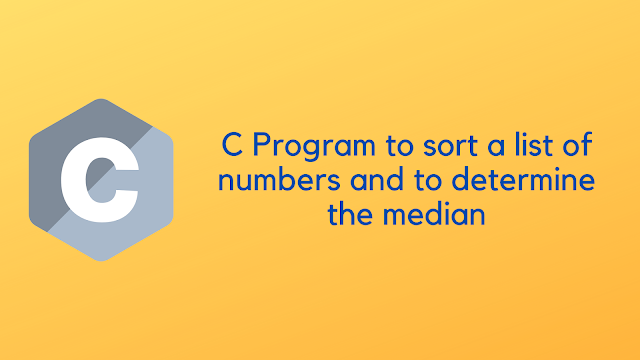 C Program to sort a list of numbers and to determine the median
