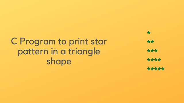 C Program to print star patterns in a triangle shape