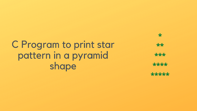 C Program to print star pattern in a pyramid shape