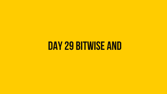 HackerRank Day 29 Bitwise AND 30 days of code solution