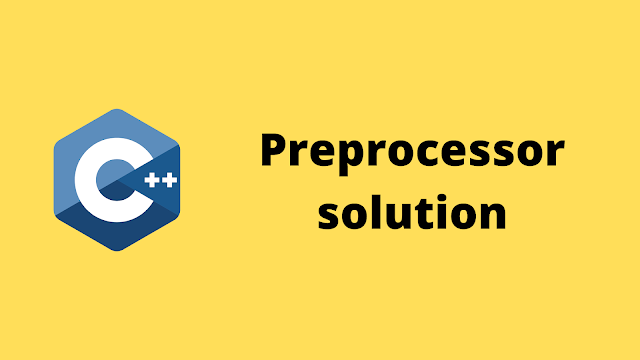 HackerRank Preprocessor Solution in c++ programming