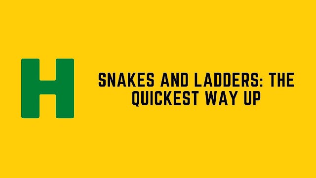 HackerRank Snakes and Ladders: The Quickest Way Up problem solution