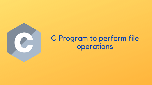 C Program to perform file operations