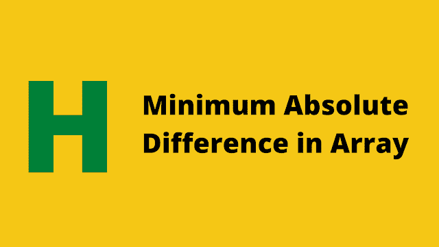 HackerRank Minimum Absolute Difference in an Array solution