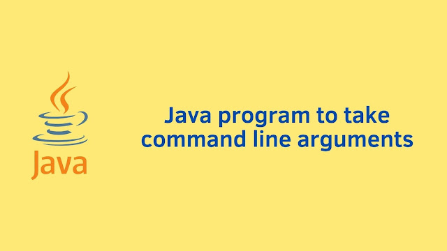 Java program to take command line arguments