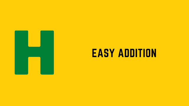 hackerrank easy addition problem solution