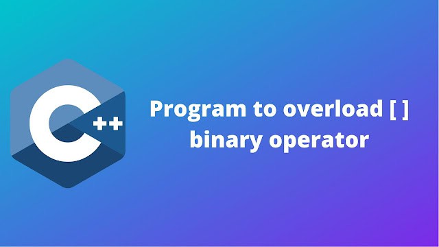 C++ program to overload [] binary operator