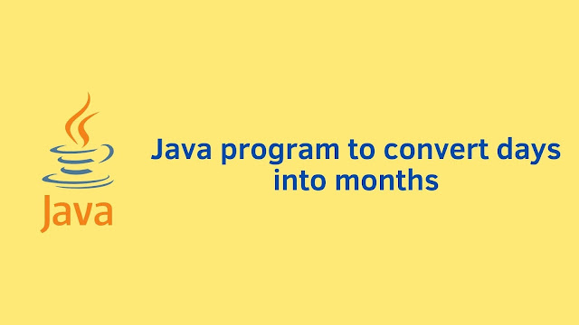 Java program to convert days into months