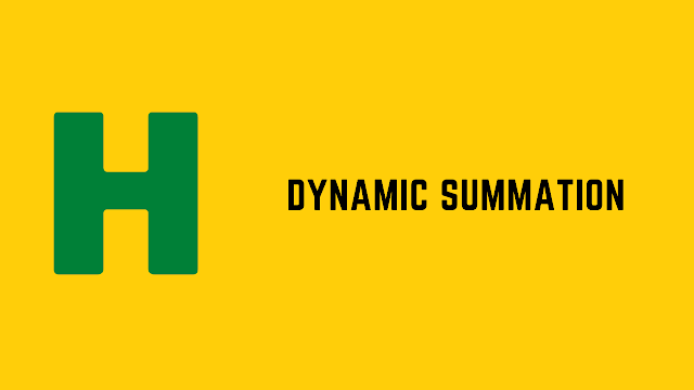 HackerRank Dynamic Summation problem solution