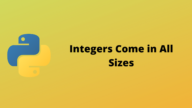 HackerRank Integers come in all sizes solution in python