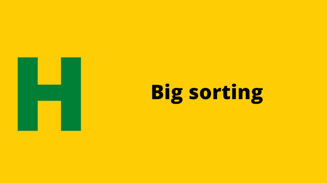 HackerRank Big Sorting problem solution