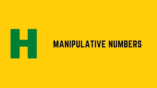 HackerRank Manipulative Numbers problem solution