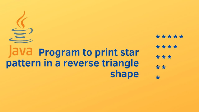 Java program to print star pattern in reverse triangle shape