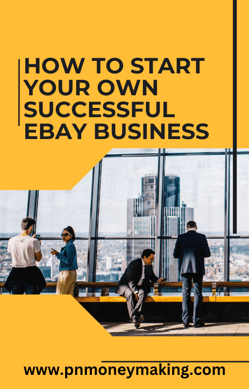 10 Key Lessons to Start Your Own Successful eBay Business