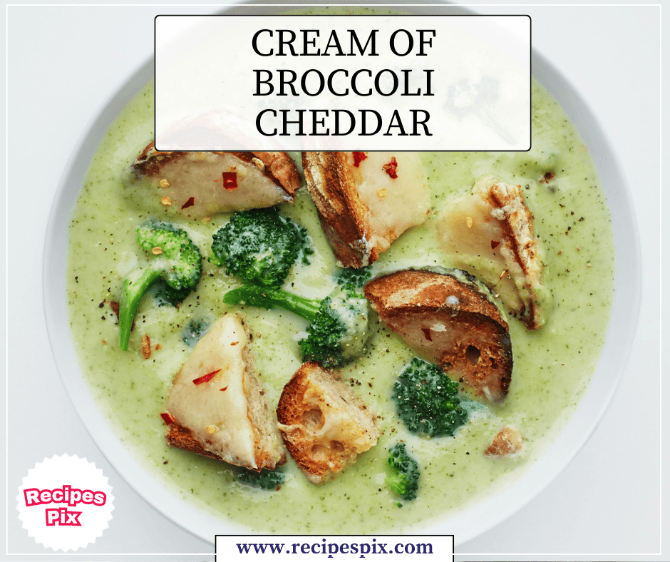 Cream of Broccoli Cheddar
