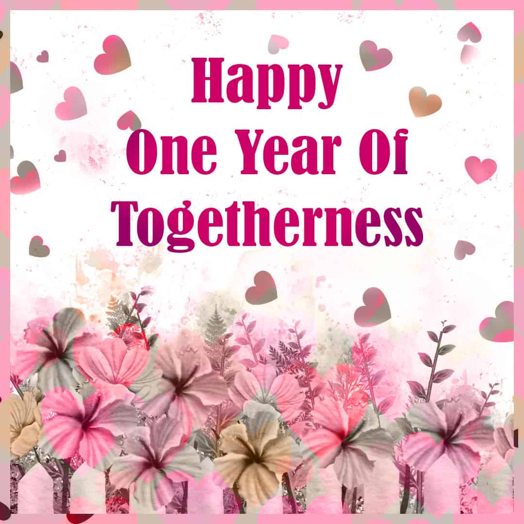 one year of togetherness